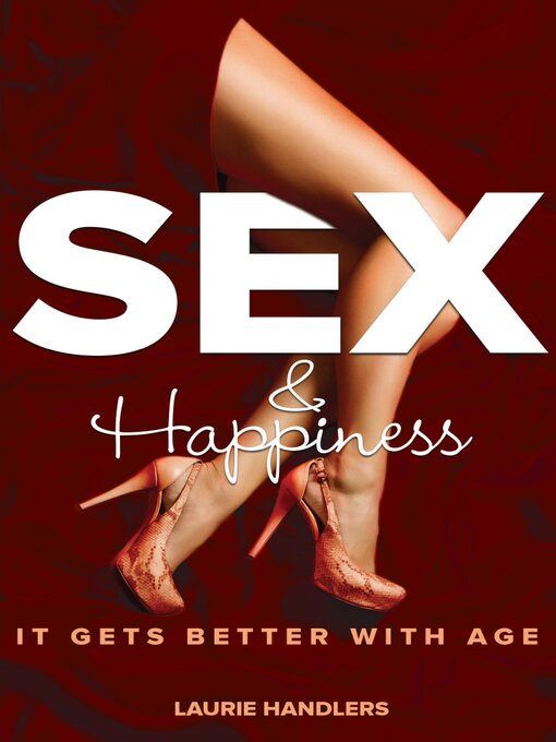 Title details for Sex & Happiness by Laurie Handlers - Available